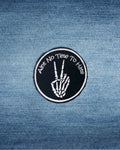 Mini Embroidered Ain’t No Time to Hate Skeleton Peace Sign Patch