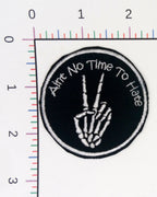Mini Embroidered Ain’t No Time to Hate Skeleton Peace Sign Patch